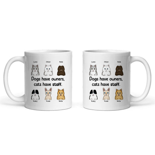 Hunde haben Besitzer, Katzen haben Personal Keramiktasse