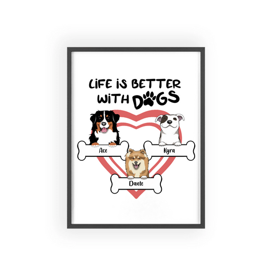 Das Leben ist besser mit Hunden Poster mit Holzrahmen