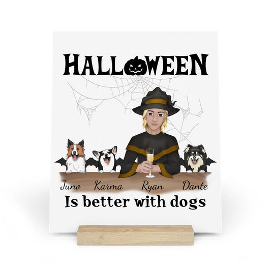 Halloween ist besser mit Hunden Galerietafel mit Ständer