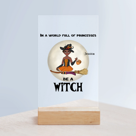 Sei eine Hexe Halloween Acrylschild mit Holzständer