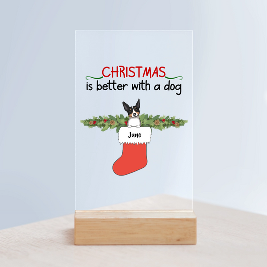 Weihnachten ist schöner mit Hunden Acrylschild mit Holzständer