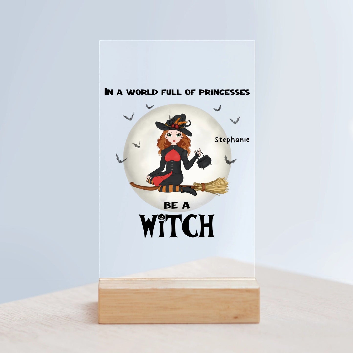 Sei eine Hexe Halloween Acrylschild mit Holzständer