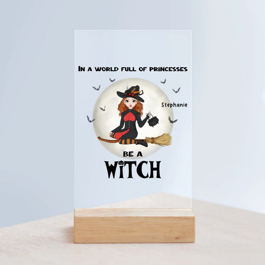 Sei eine Hexe Halloween Acrylschild mit Holzständer