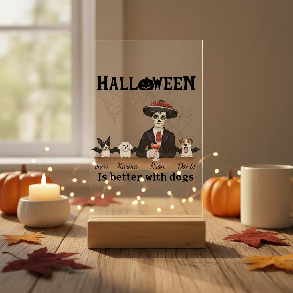 Halloween ist besser mit Hunden Acrylschild mit Holzständer