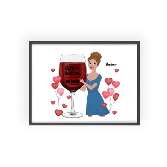 Das Leben ist besser mit einem Glas Wein Poster mit Holzrahmen