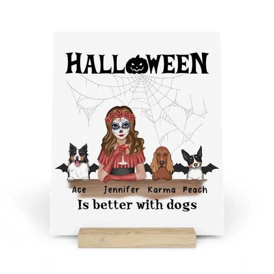 Halloween ist besser mit Hunden Galerietafel mit Ständer