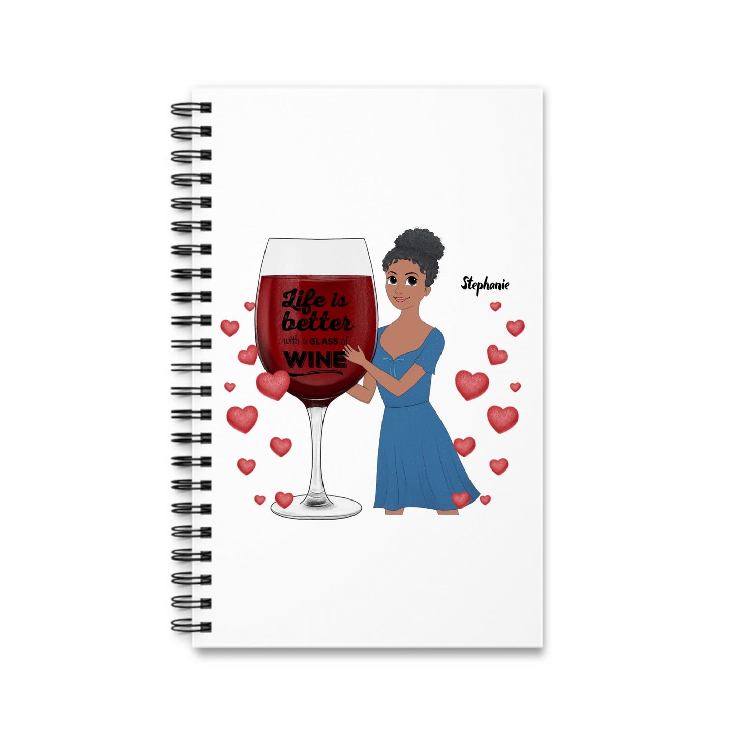 Life Is Better with a Glass of Wine Spiral Journal