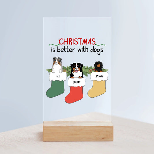 Weihnachten ist schöner mit Hunden Acrylschild mit Holzständer
