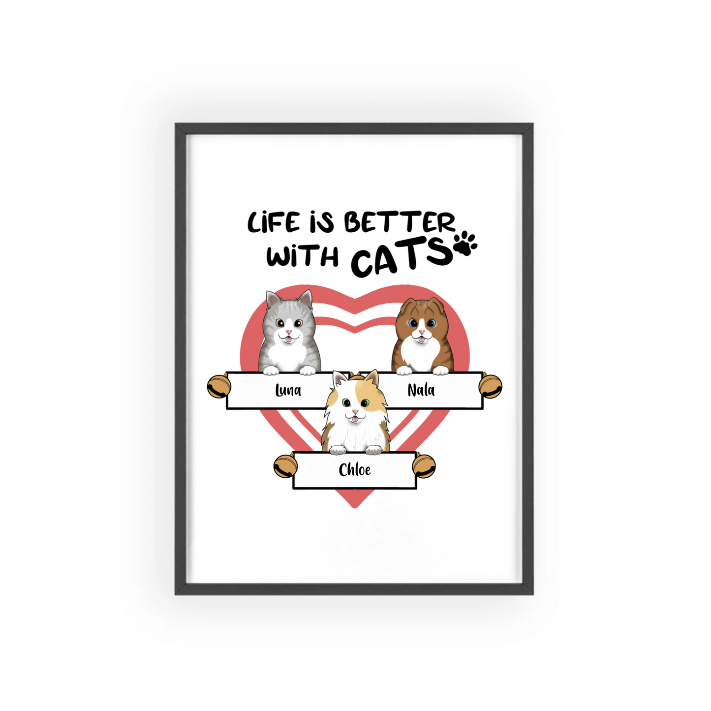 Das Leben ist schöner mit Katzen Poster mit Holzrahmen
