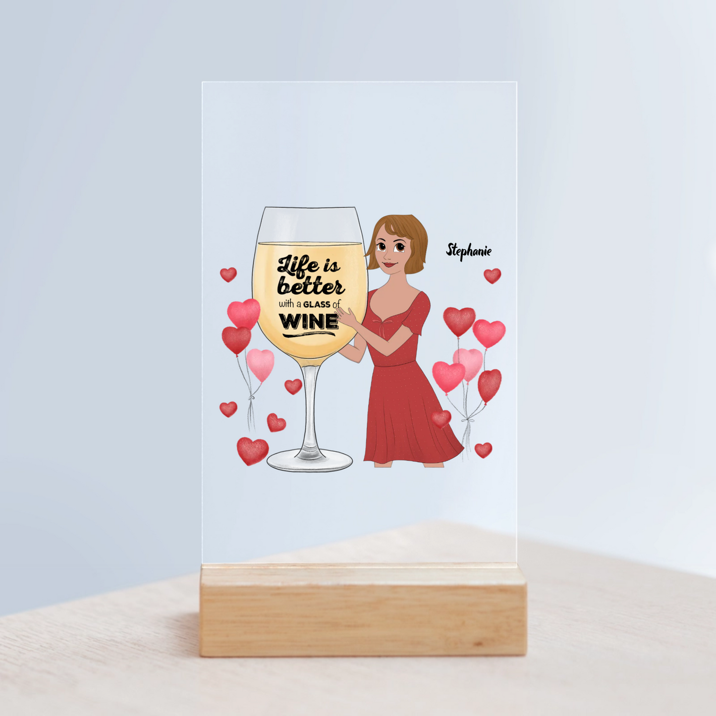 Das Leben ist besser mit einem Glas Wein Acrylschild mit Holzständer