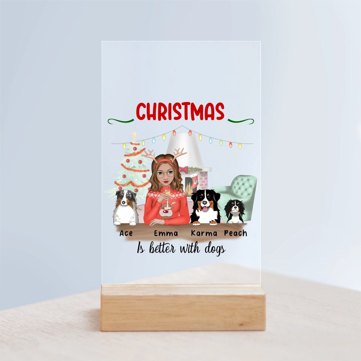 Weihnachten ist schöner mit Hunden Acrylschild mit Holzständer