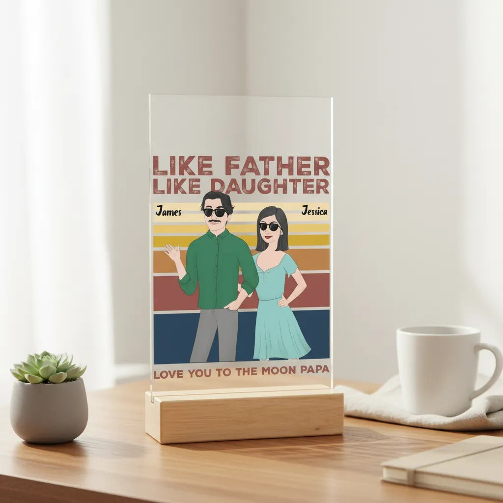 Wie der Vater so die Tochter Acrylschild mit Holzständer