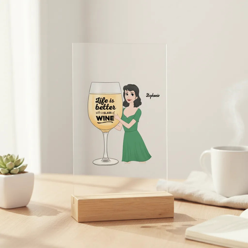 Das Leben ist besser mit einem Glas Wein Acrylschild mit Holzständer