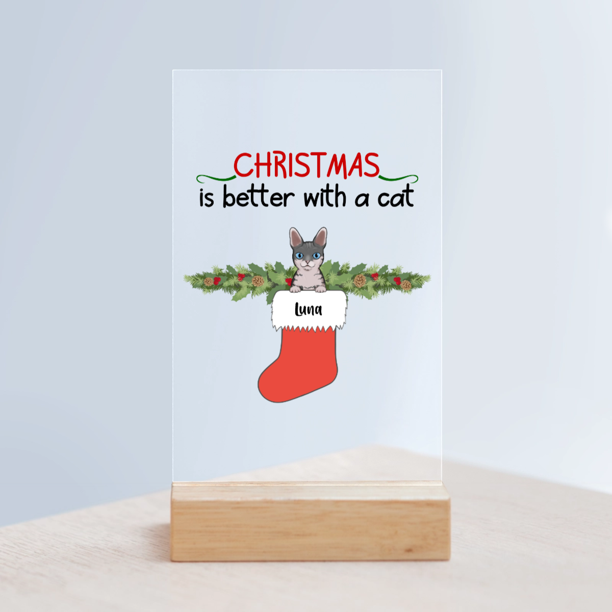 Weihnachten ist schöner mit Katzen Acrylschild mit Holzständer