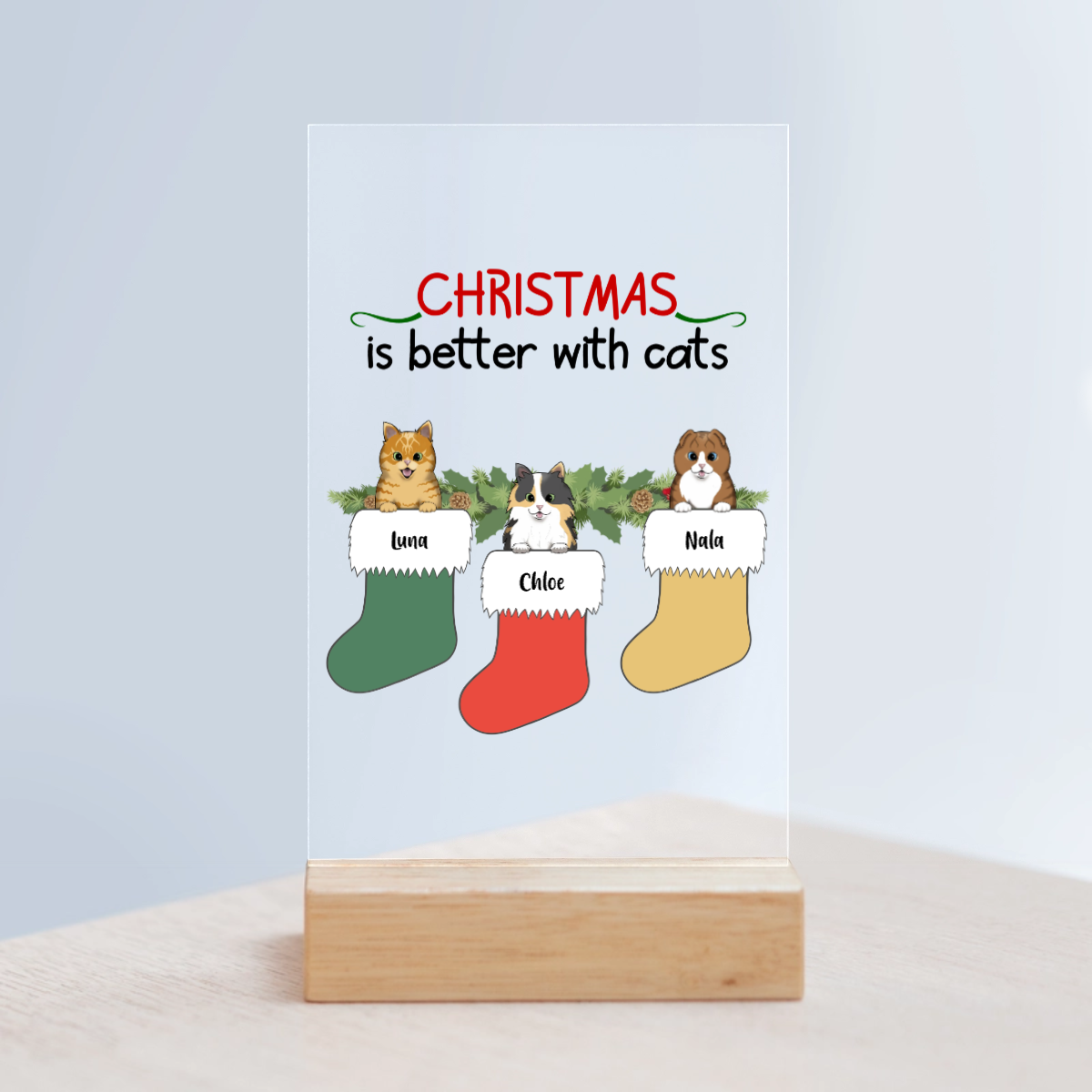 Weihnachten ist schöner mit Katzen Acrylschild mit Holzständer