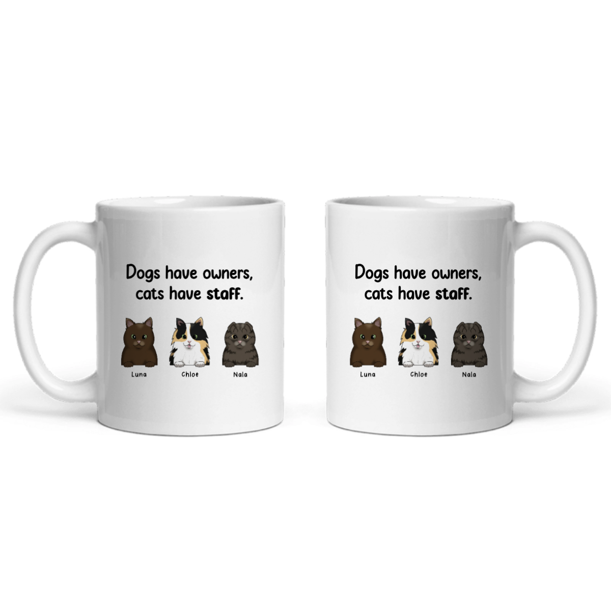 Hunde haben Besitzer, Katzen haben Personal Keramiktasse