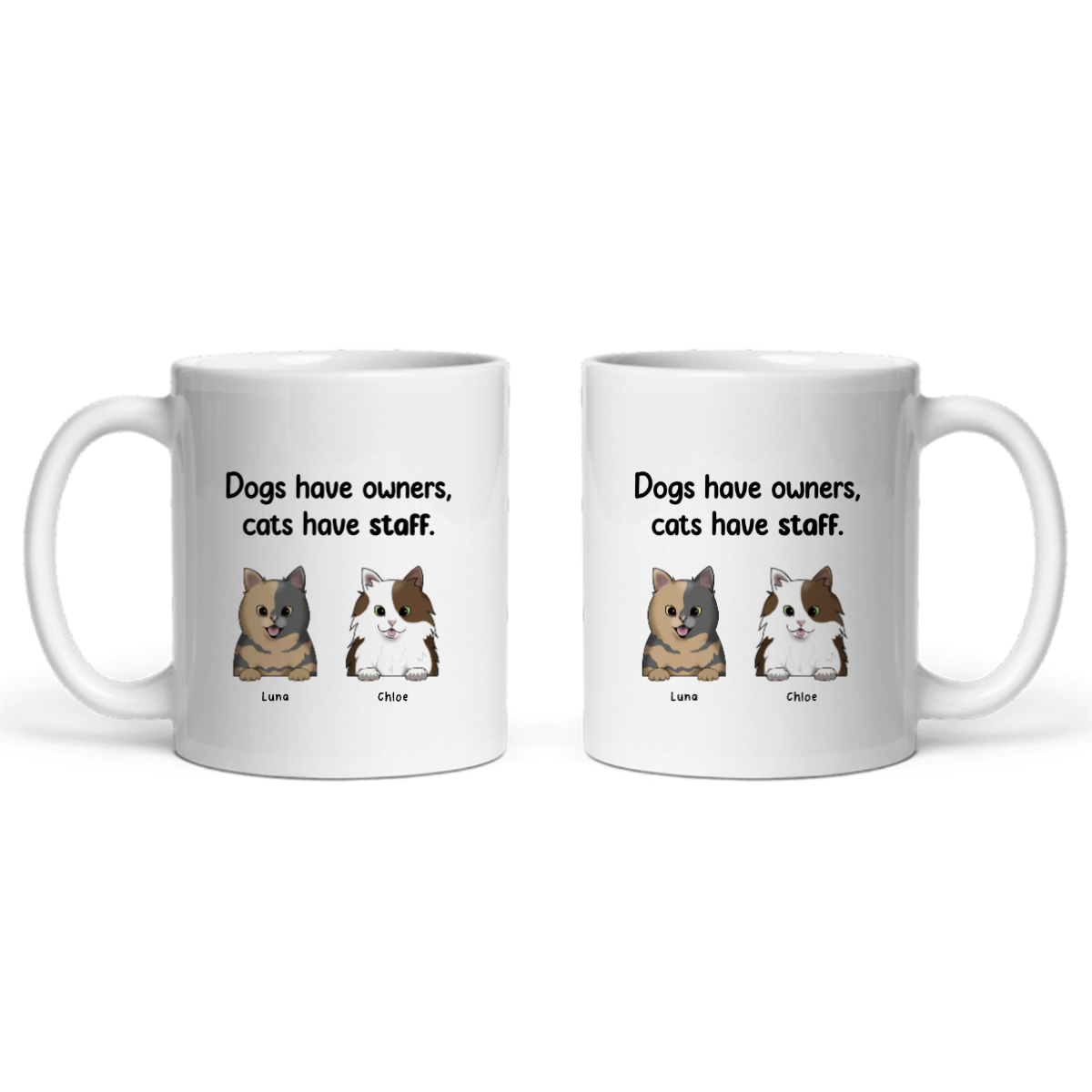 Hunde haben Besitzer, Katzen haben Personal Keramiktasse