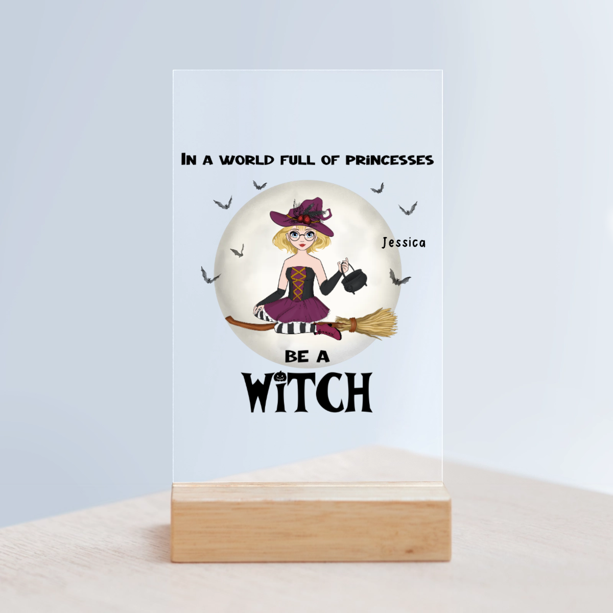 Sei eine Hexe Halloween Acrylschild mit Holzständer