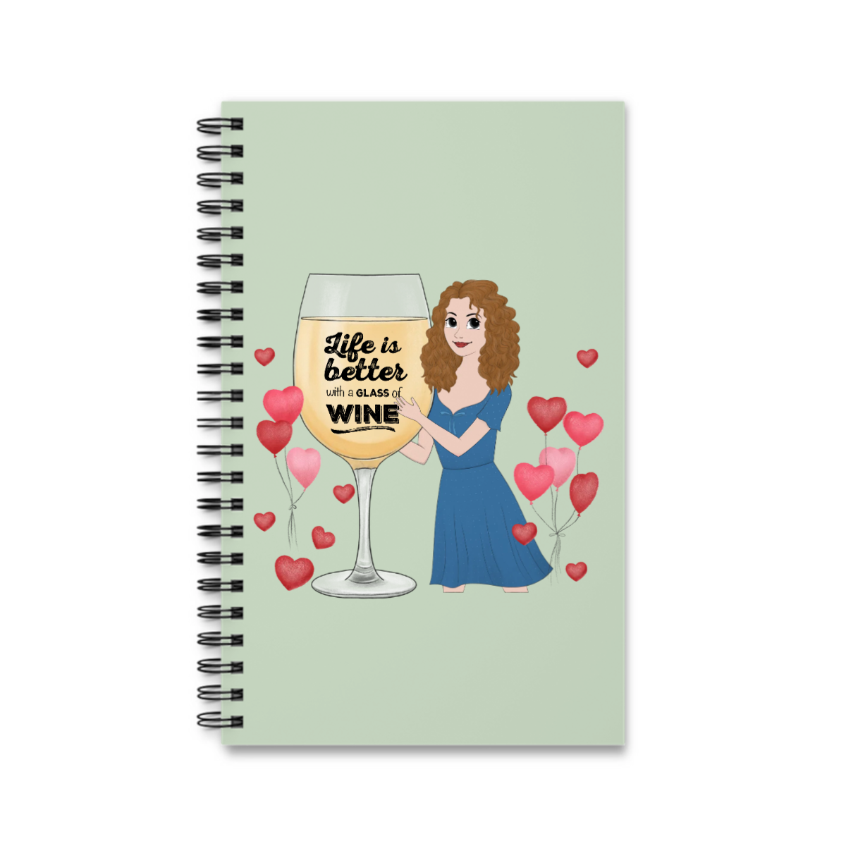 Life Is Better with a Glass of Wine Spiral Journal