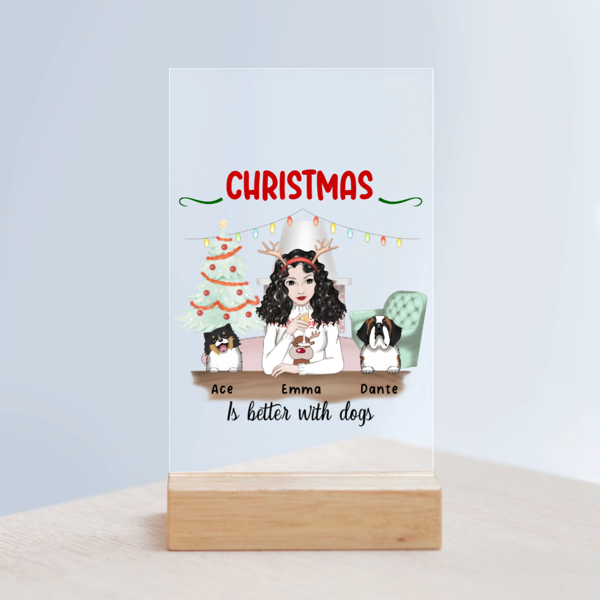 Weihnachten ist schöner mit Hunden Acrylschild mit Holzständer