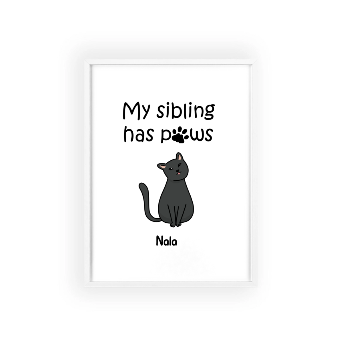 Meine Geschwister haben Katzenpfoten Poster mit Holzrahmen