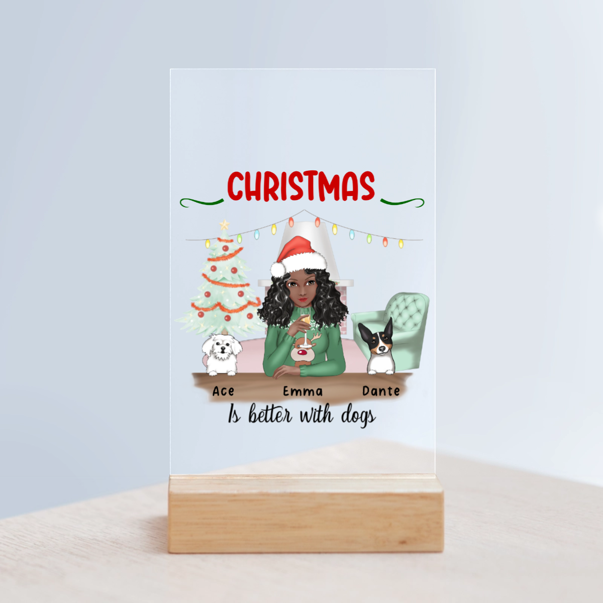 Weihnachten ist schöner mit Hunden Acrylschild mit Holzständer