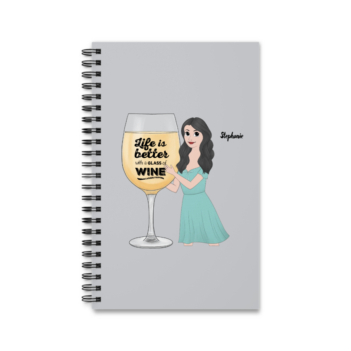 Life Is Better with a Glass of Wine Spiral Journal