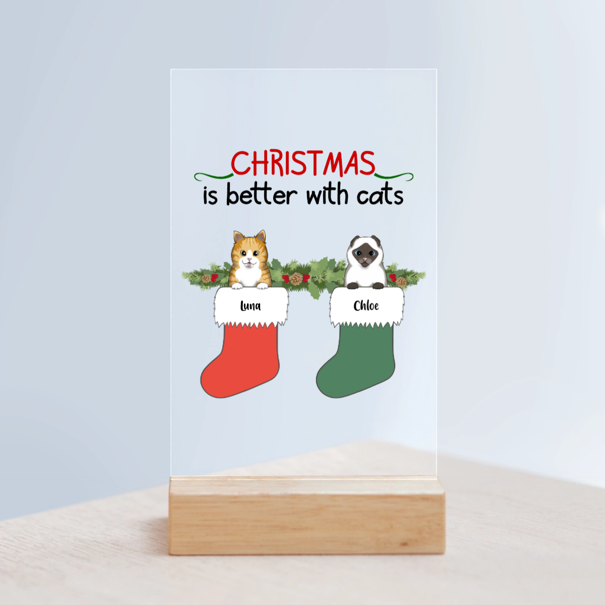 Weihnachten ist schöner mit Katzen Acrylschild mit Holzständer