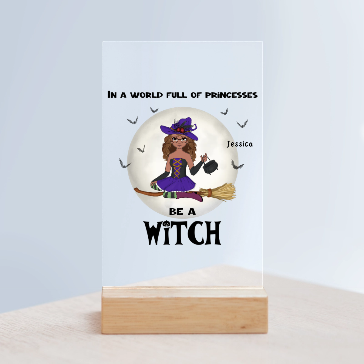 Sei eine Hexe Halloween Acrylschild mit Holzständer