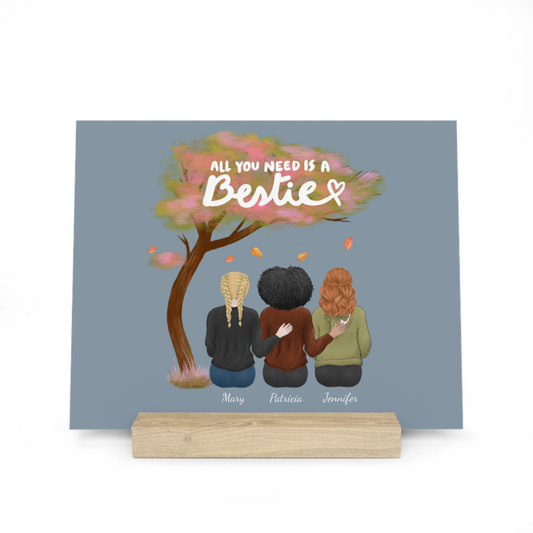Alles, was man braucht, ist ein/e beste/r Freund/in Galerietafel mit Ständer
