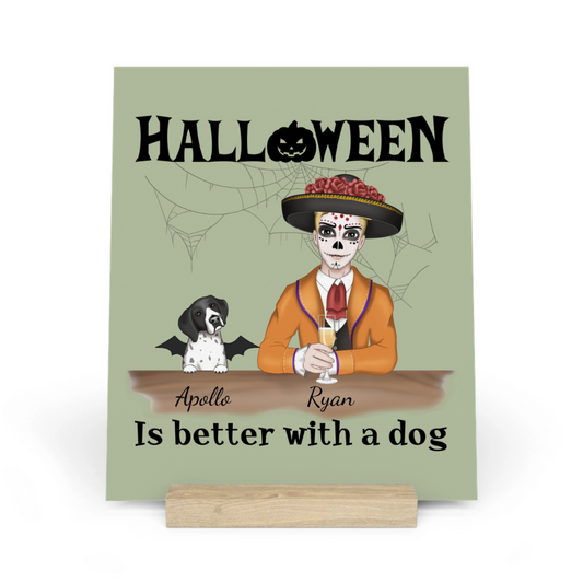 Halloween ist besser mit Hunden Galerietafel mit Ständer