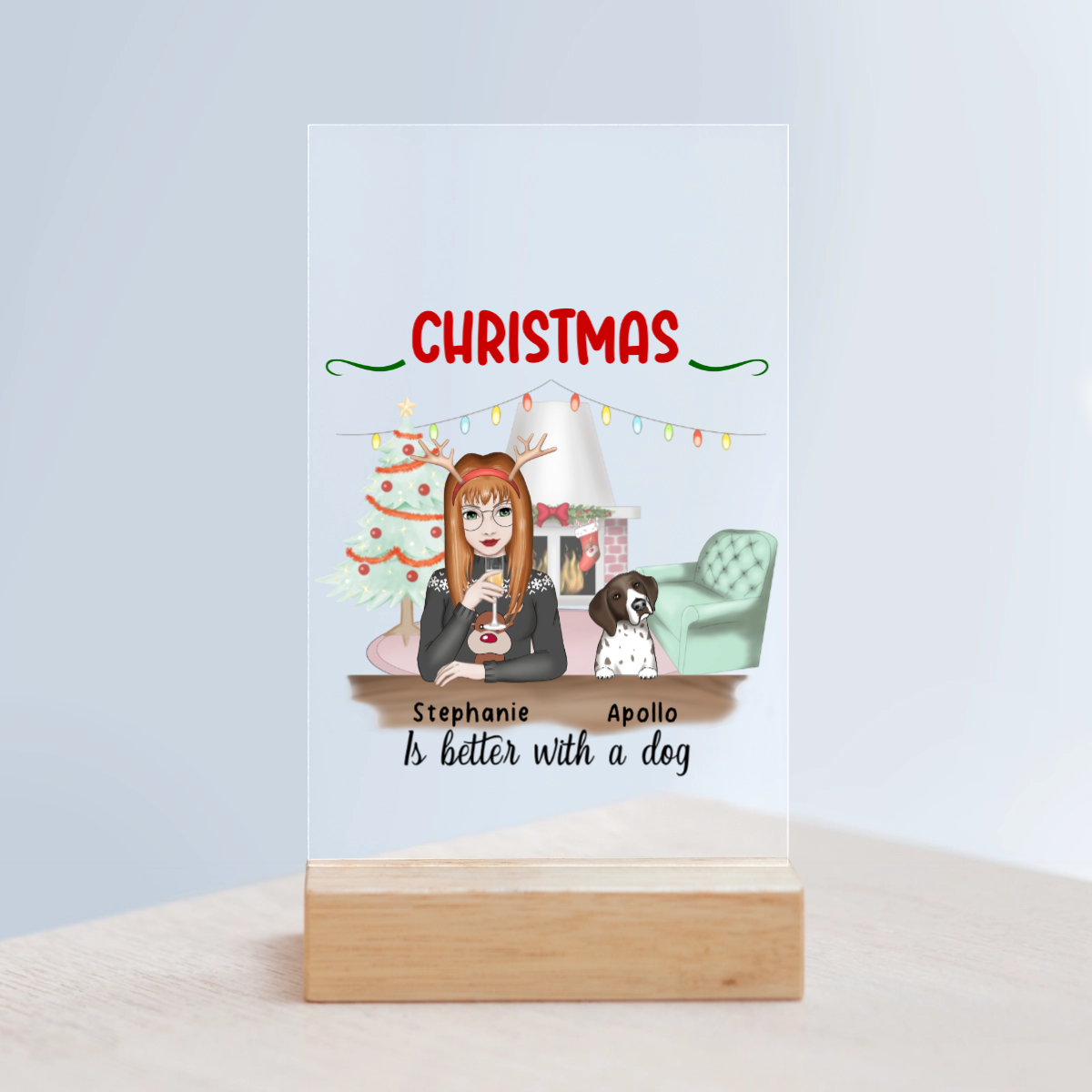 Weihnachten ist schöner mit Hunden Acrylschild mit Holzständer