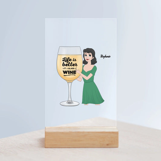 Das Leben ist besser mit einem Glas Wein Acrylschild mit Holzständer